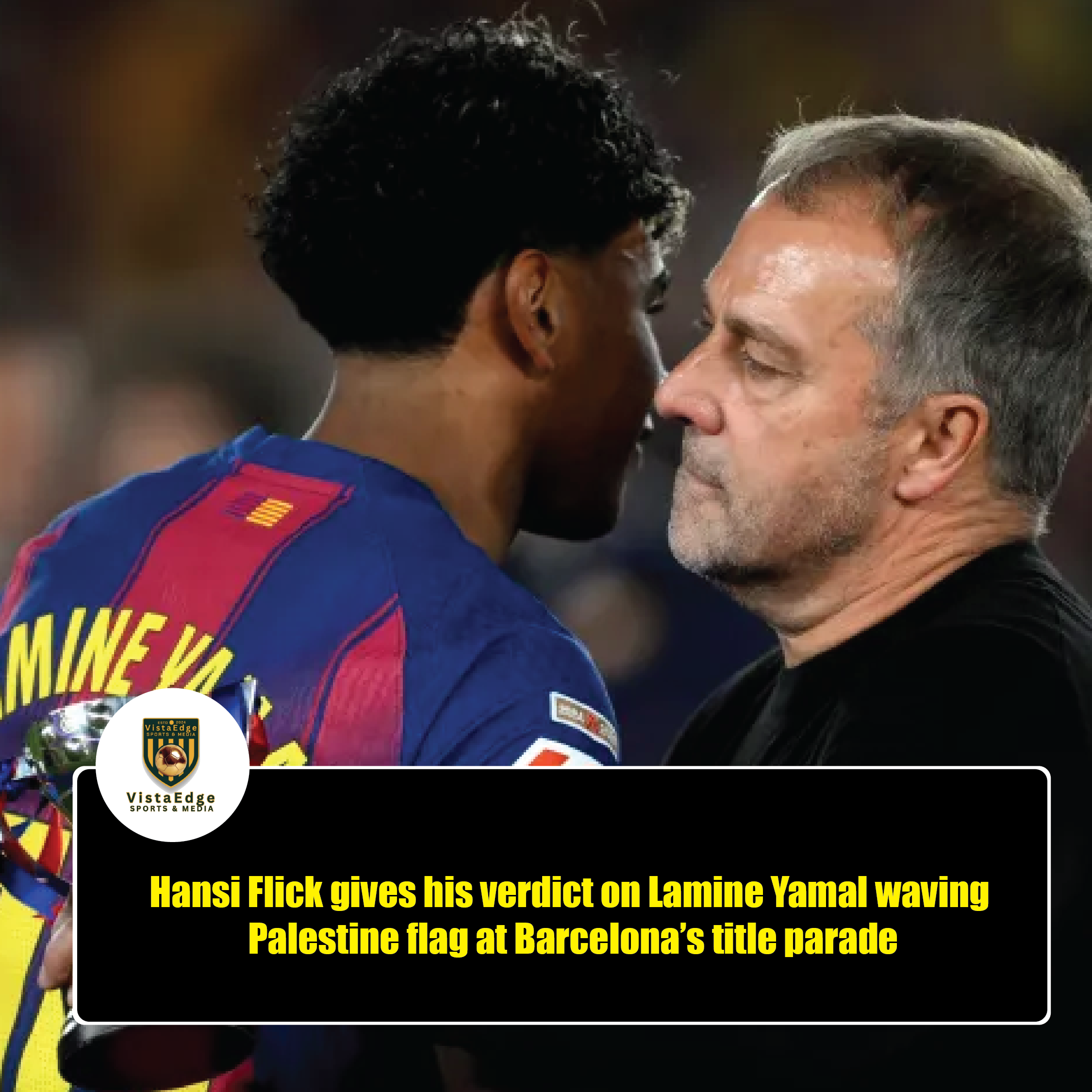 Hansi Flick Breaks Silence After Lamine Yamal’s Celebration Sparks Massive Debate